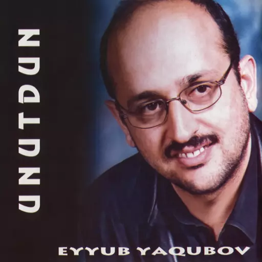 Eyyub Yaqubov (Azerbaijani singer) [2002]— —