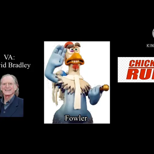 Fowler ( VA: David Bradley ) - Chicken Run