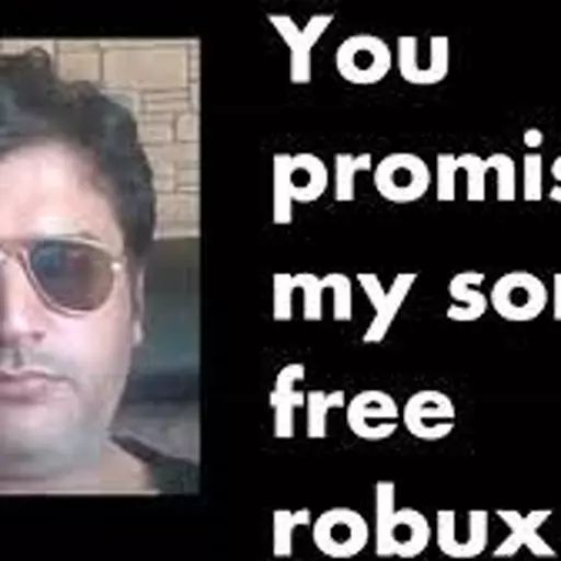 You Promised My Son Free Robux