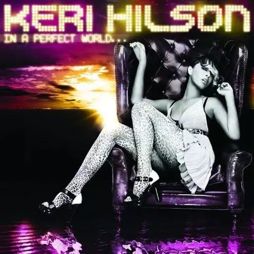 keri hilson "in a perfect world" era